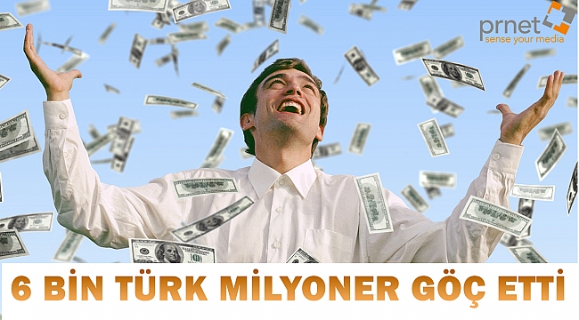 6 BİN TÜRK MİLYONER GÖÇ ETTİ