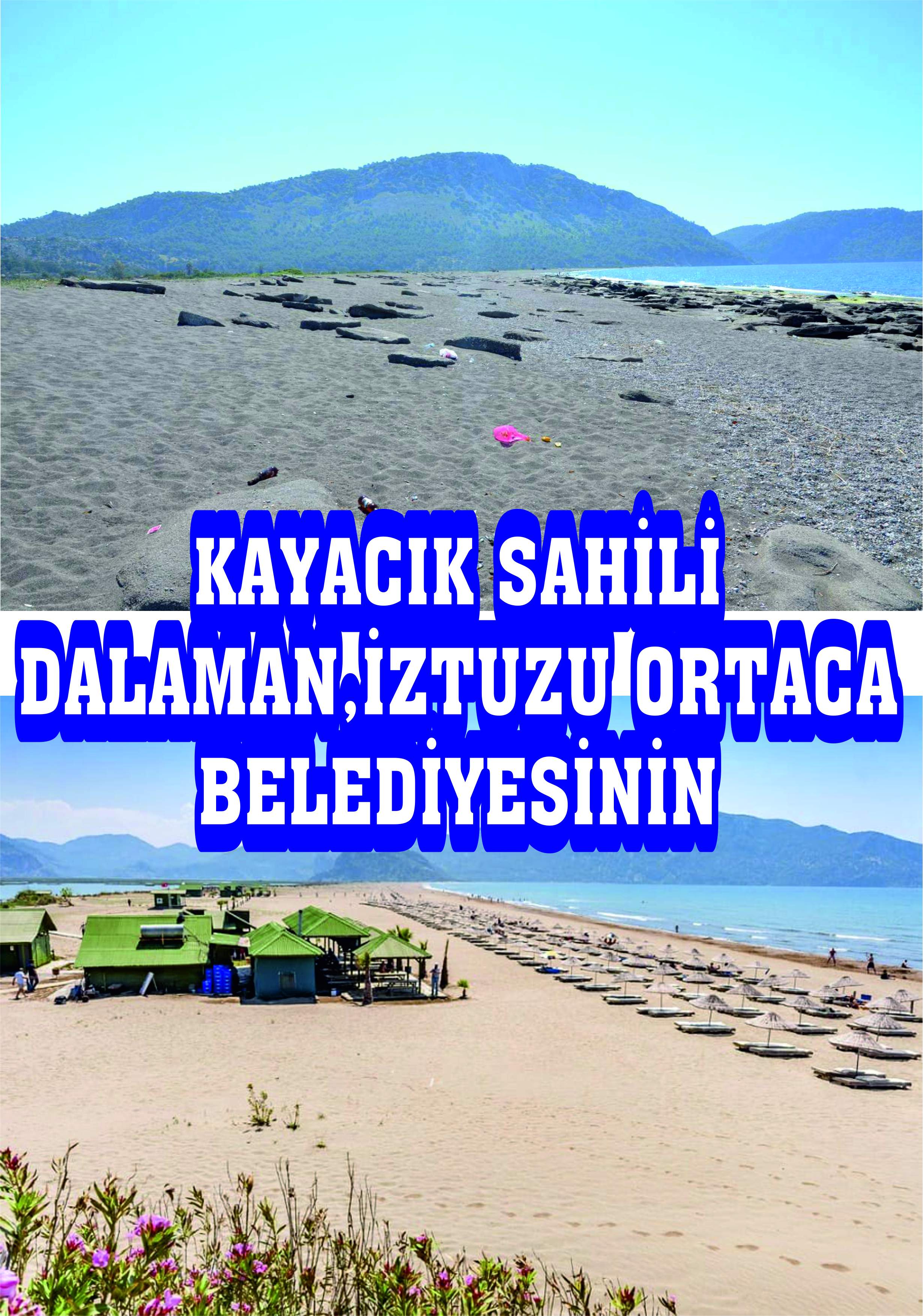 KAYACIK SAHİLİ DALAMAN,İZTUZU ORTACA BELEDİYESİNİN
