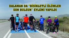 DALAMAN DA “BİSİKLETLİ ÖLÜMLER SON BULSUN” EYLEMİ YAPILDI.