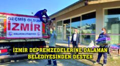 DALAMAN BELEDİYESİNDEN İZMİR DEPREM MAĞDURLARINA DESTEK