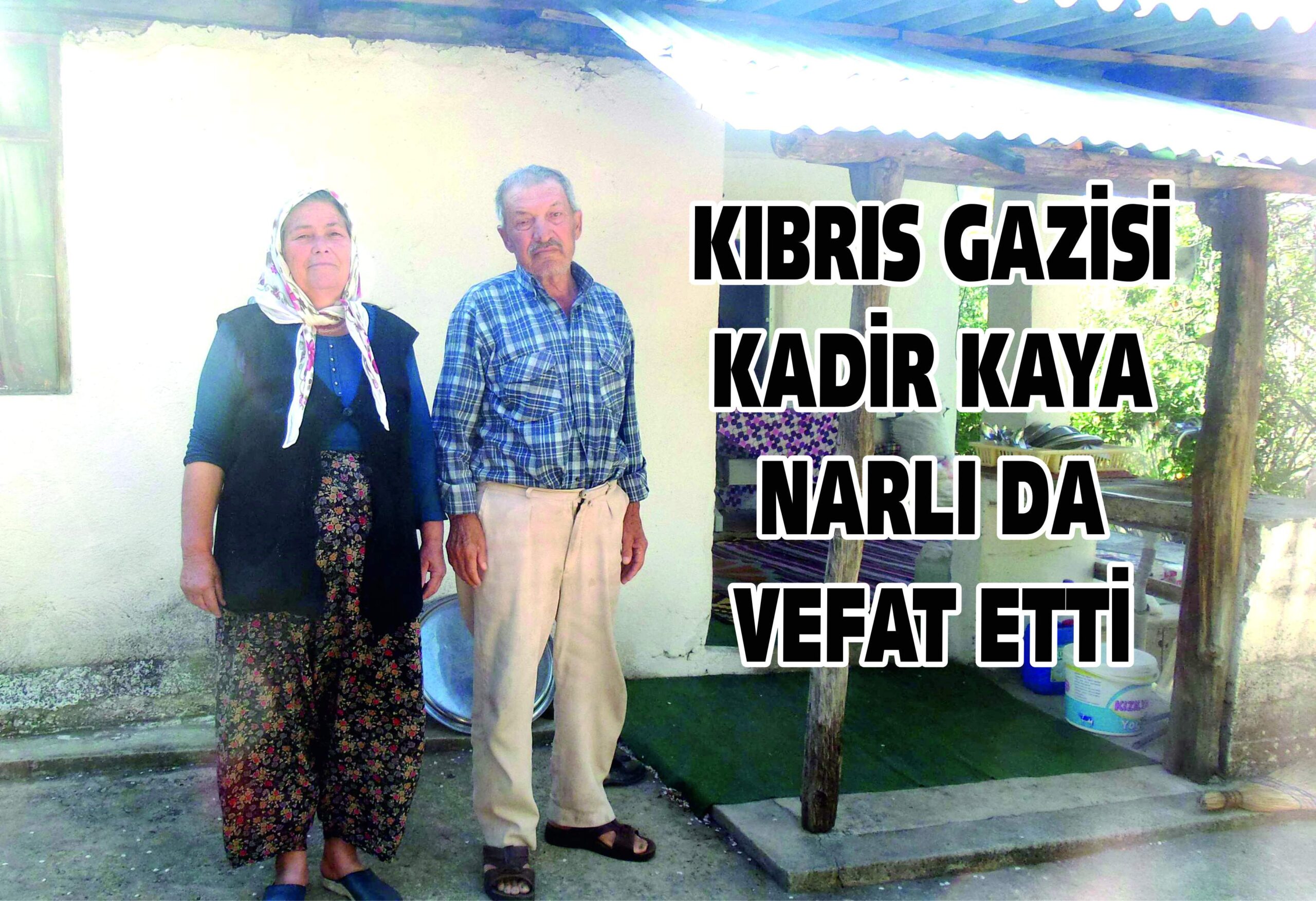 KIBRIS GAZİSİ NARLI DA VEFAT ETTİ