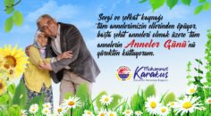 Dalaman Belediye Başkanı Muhammet Karakuş’un Anneler Günü Mesajı