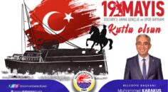 Dalaman Belediye Başkanı Muhammet Karakuş’un 19 Mayıs Gençlik ve Spor Bayramı kutlama mesajı;