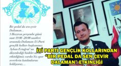 İYİ PARTİ GENÇLİK KOLLARINDAN “BİR PEDAL DA SEN ÇEVİR DALAMAN” ETKİNLİĞİ