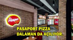 PASAPORT PİZZA DALAMAN DA AÇILIYOR