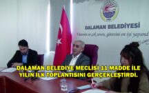 DALAMAN BELEDİYE MECLİSİ 11 MADDE İLE YILIN İLK TOPLANTISINI GERÇEKLEŞTİRDİ.