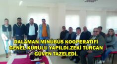DALAMAN MİNÜBÜS KOOPERATİFİ GENEL KURULU YAPILDI.ZEKİ TURCAN GÜVEN TAZELEDİ.