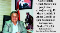 Dalaman Esnaf Odası Başkanı Şevket Takar’ın 19 Mayıs Atatürk’ü Anma Gençlik ve Spor Bayramı mesajı