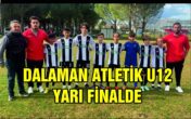 DALAMAN ATLETİK U12 YARI FİNALDE