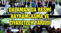DALAMAN DA RESMİ BAYRAMLAŞMA VE ZİYARETLER YAPILDI