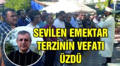 SEVİLEN EMEKTAR TERZİNİN VEFATI ÜZDÜ