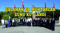 DALAMAN DA MUHTARLAR GÜNÜ KUTLANDI