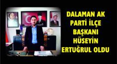 DALAMAN AK PARTİ İLÇE BAŞKANI HÜSEYİN ERTUĞRUL OLDU.