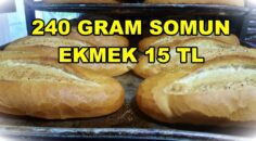 240 GRAM SOMUN EKMEK 15 TL
