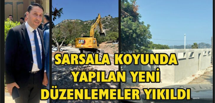 SARSALA KOYUNDA YAPILAN YENİ DÜZENLEMELER YIKILDI. SARSALA KOYUNDA YAPILAN YENİ DÜZENLEMELER YIKILDI.