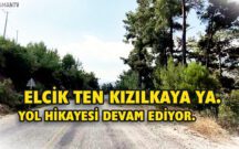 ELCİK TEN KIZILKAYA YA. YOL HİKAYESİ DEVAM EDİYOR.