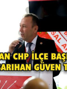 DALAMAN CHP İLÇE BAŞKANI BİLAL SARIHAN GÜVEN TAZELEDİ