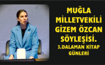 MUĞLA MİLLETVEKİLİ GİZEM ÖZCAN SÖYLEŞİSİ.3.DALAMAN KİTAP GÜNLERİ