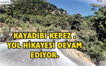 KAYADİBİ KEPEZ .YOL HİKAYESİ DEVAM EDİYOR.