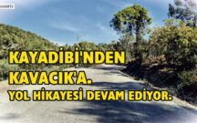 KAYADİBİ’NDEN KAVACIK’A. YOL HİKAYESİ DEVAM EDİYOR.