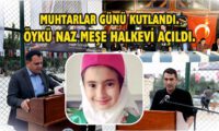 MUHTARLAR GÜNÜ KUTLANDI.ÖYKÜ NAZ MEŞE HALKEVİ AÇILDI. MUHTARLAR GÜNÜ KUTLANDI.ÖYKÜ NAZ MEŞE HALKEVİ AÇILDI.