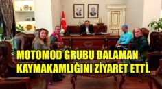 MOTOMOD GRUBU DALAMAN KAYMAKAMLIĞINI ZİYARET ETTİ.