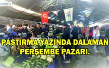 PASTIRMA YAZINDA DALAMAN PERŞEMBE PAZARI.