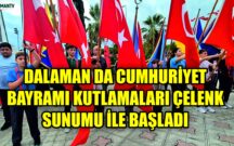DALAMAN DA CUMHURİYET BAYRAMI KUTLAMALARI ÇELENK SUNUMU İLE BAŞLADI