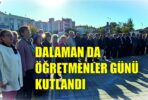DALAMAN DA ÖĞRETMENLER GÜNÜ KUTLANDI