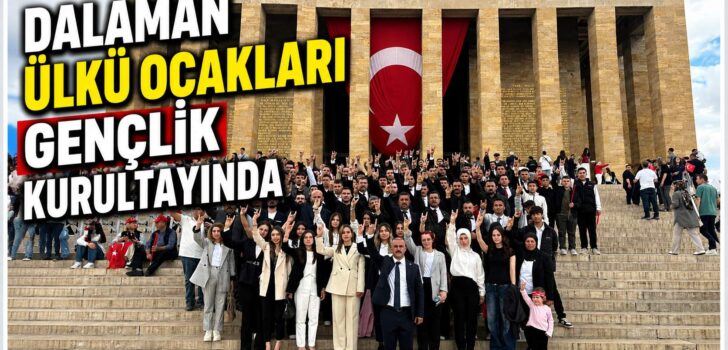 DALAMAN ÜLKÜ OCAKLARI GENÇLİK KURULTAYINDA DALAMAN ÜLKÜ OCAKLARI GENÇLİK KURULTAYINDA