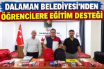 DALAMAN BELEDİYESİ’NDEN ÖĞRENCİLERE EĞİTİM DESTEĞİ