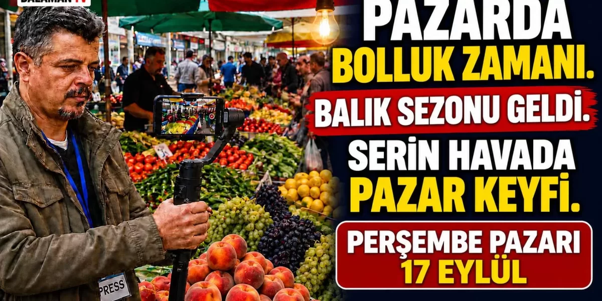 PAZARDA BOLLUK ZAMANI. BALIK SEZONU GELDİ. SERİN HAVADA PAZAR KEYFİ. PERŞEMBE PAZARI 17 EYLÜL