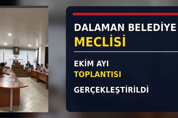 Dalaman Belediye Meclisi Ekim Ayı Toplantısı Gerçekleştirildi